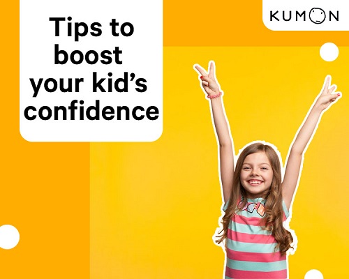 10 Tips that will help boost your kid’s confidence